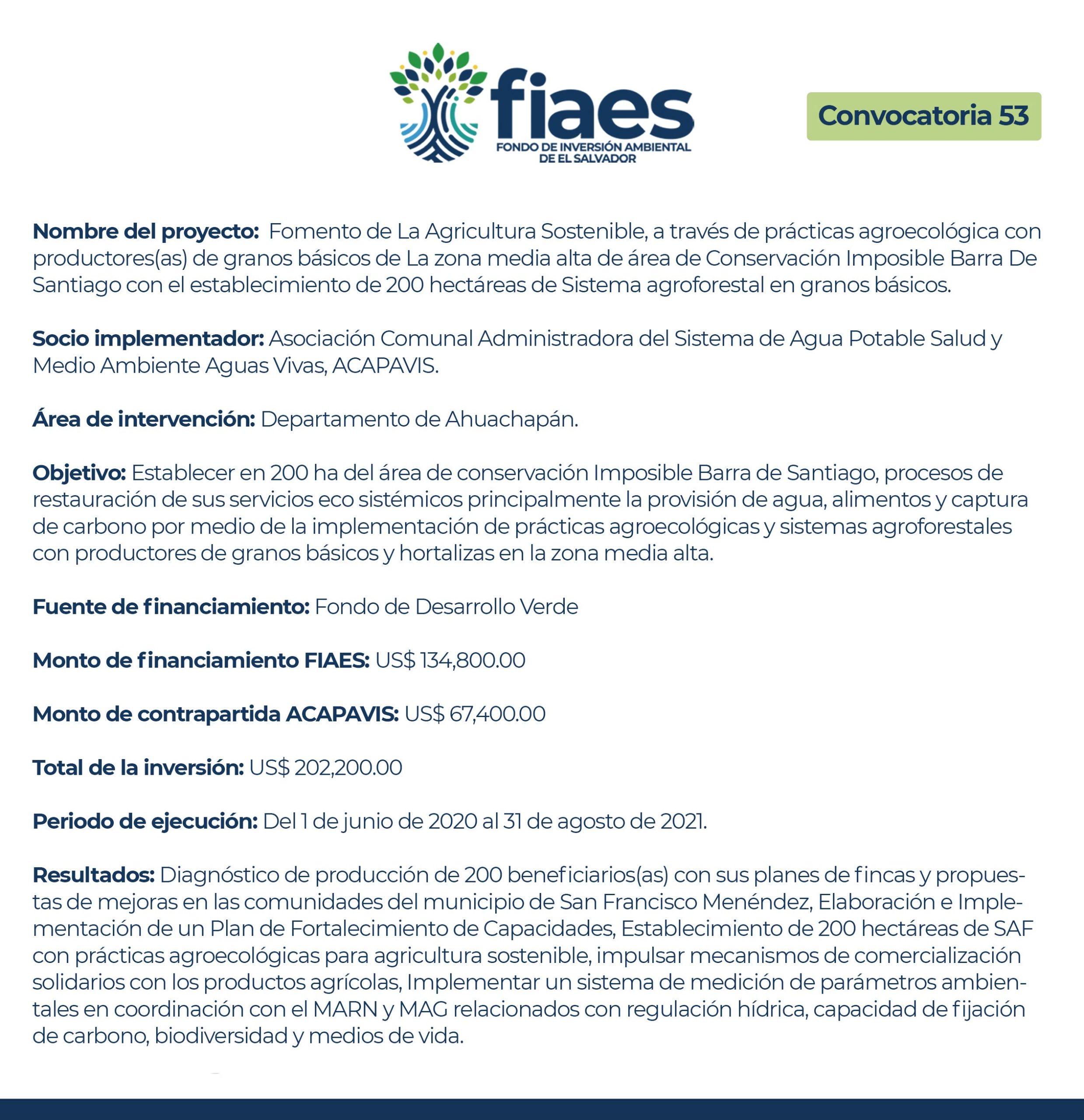Fomento de La Agricultura Sostenible, a través de prácticas agroecológicas con productores(as) de granos básicos de la zona media alta del área de Conservación Imposible Barra de Santiago con el establecimiento de 200 hectáreas de Sistema agroforestal en granos básicos.